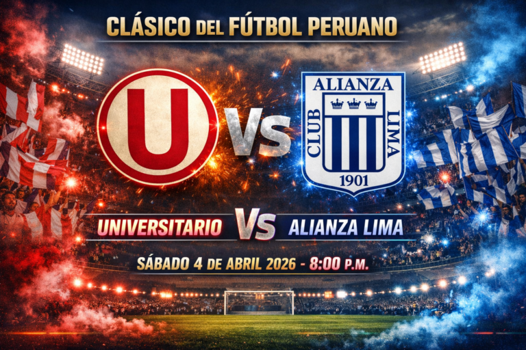 U vs Alianza Lima: El Super Clásico del Fútbol Peruano Abril 2026